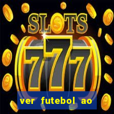 ver futebol ao vivo multi